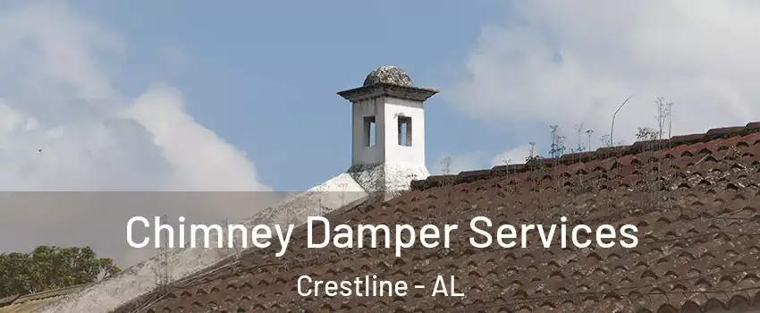 Chimney Damper Services Crestline - AL