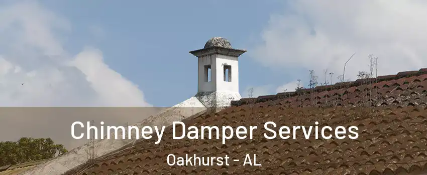 Chimney Damper Services Oakhurst - AL