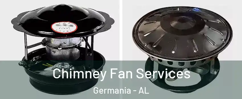 Chimney Fan Services Germania - AL