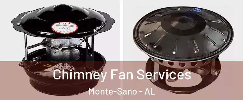 Chimney Fan Services Monte-Sano - AL