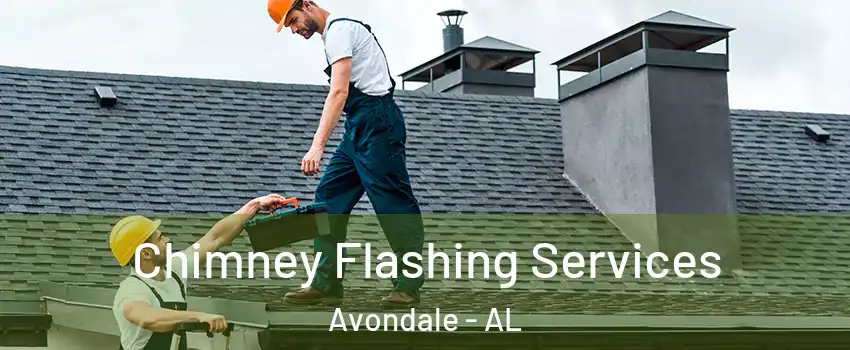 Chimney Flashing Services Avondale - AL