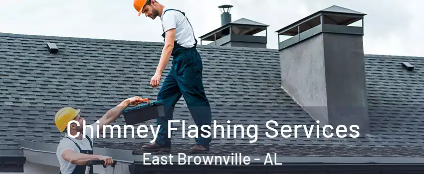 Chimney Flashing Services East Brownville - AL