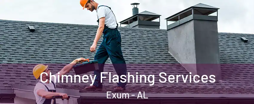 Chimney Flashing Services Exum - AL