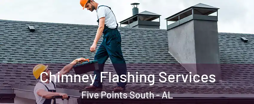 Chimney Flashing Services Five Points South - AL