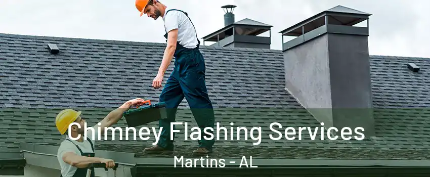 Chimney Flashing Services Martins - AL