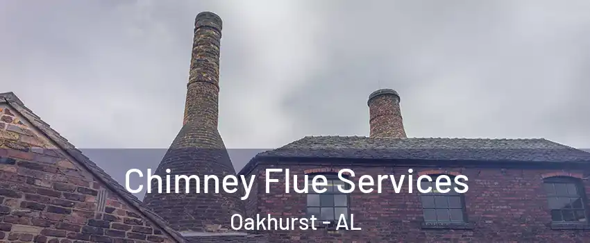 Chimney Flue Services Oakhurst - AL