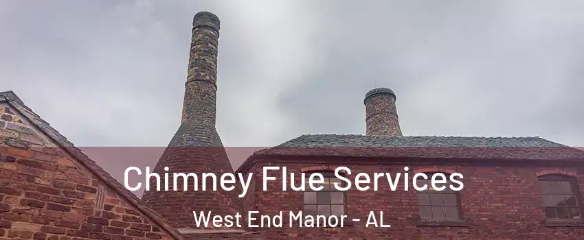 Chimney Flue Services West End Manor - AL