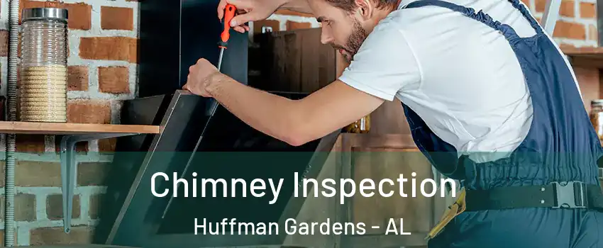Chimney Inspection Huffman Gardens - AL