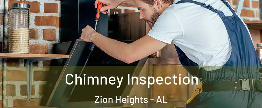 Chimney Inspection Zion Heights - AL