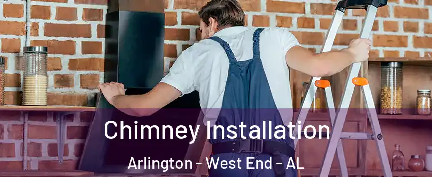 Chimney Installation Arlington - West End - AL