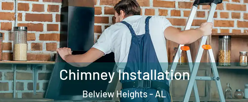 Chimney Installation Belview Heights - AL