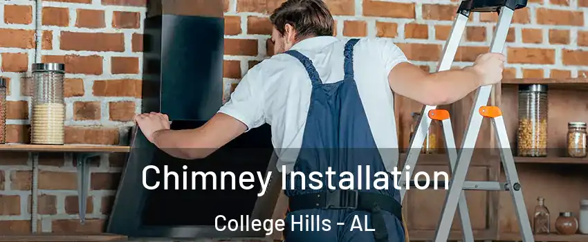 Chimney Installation College Hills - AL