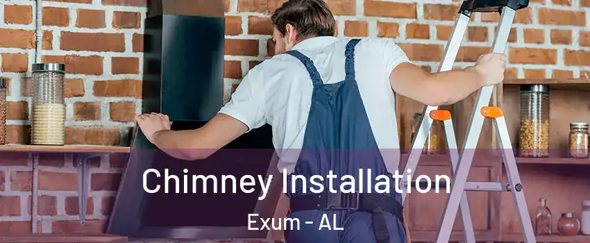 Chimney Installation Exum - AL