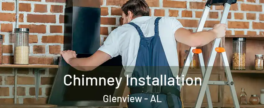 Chimney Installation Glenview - AL