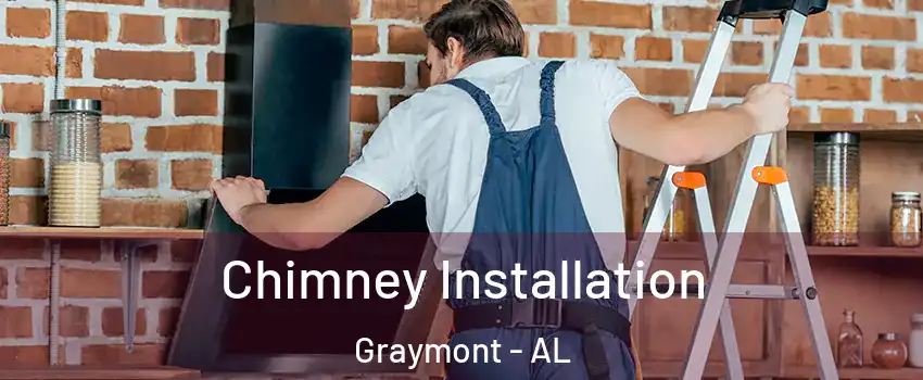 Chimney Installation Graymont - AL