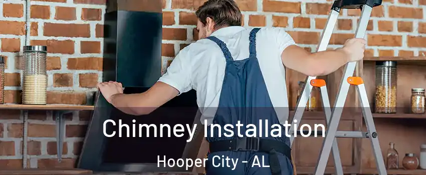 Chimney Installation Hooper City - AL