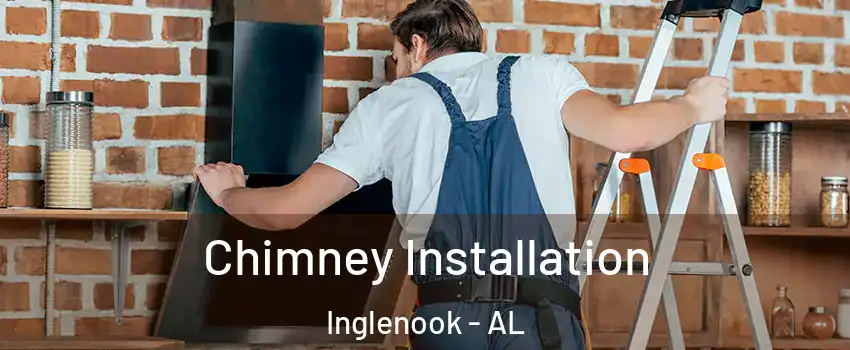 Chimney Installation Inglenook - AL