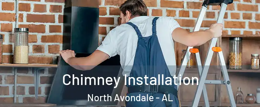 Chimney Installation North Avondale - AL