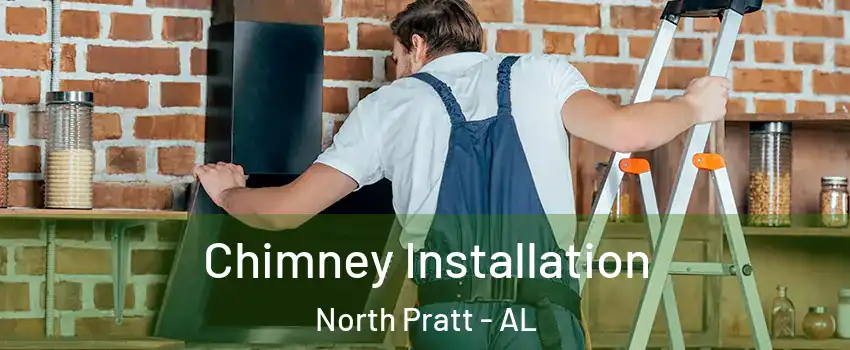 Chimney Installation North Pratt - AL
