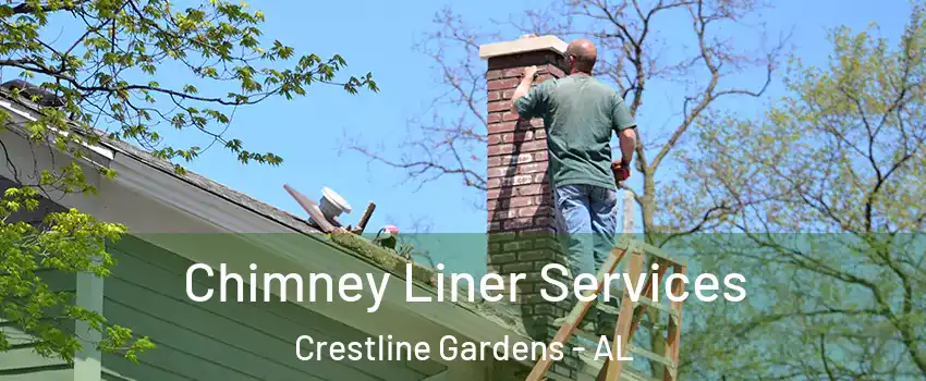 Chimney Liner Services Crestline Gardens - AL