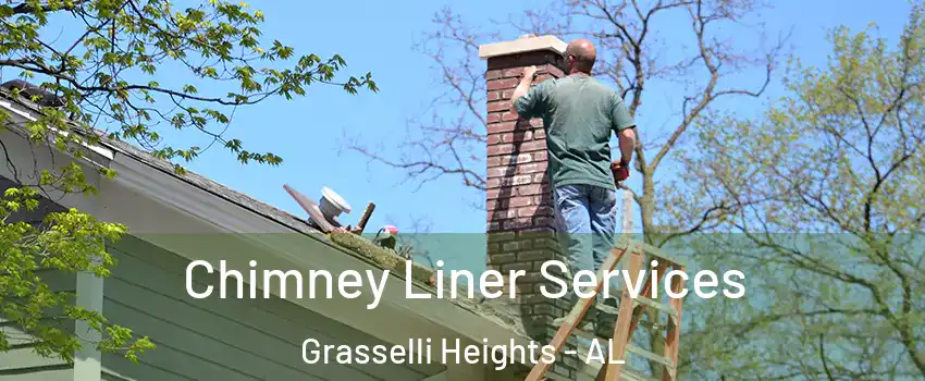 Chimney Liner Services Grasselli Heights - AL