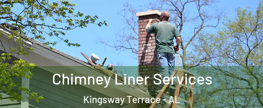 Chimney Liner Services Kingsway Terrace - AL