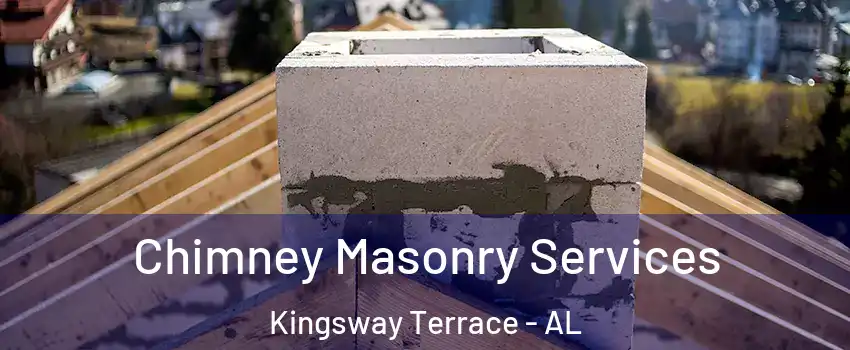 Chimney Masonry Services Kingsway Terrace - AL