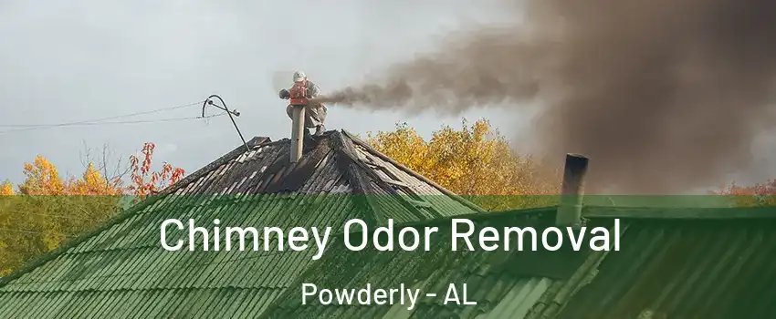 Chimney Odor Removal Powderly - AL