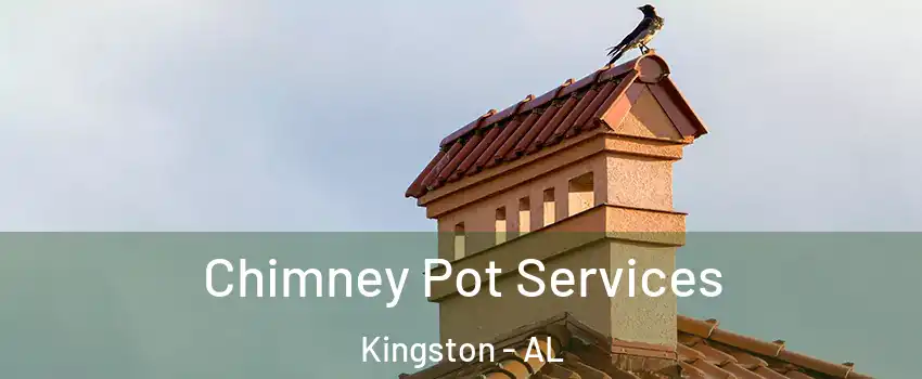 Chimney Pot Services Kingston - AL