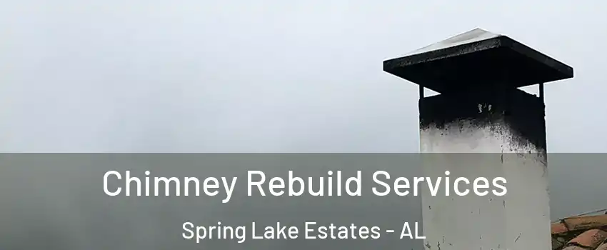 Chimney Rebuild Services Spring Lake Estates - AL