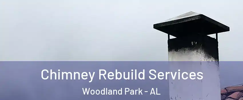 Chimney Rebuild Services Woodland Park - AL