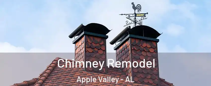 Chimney Remodel Apple Valley - AL