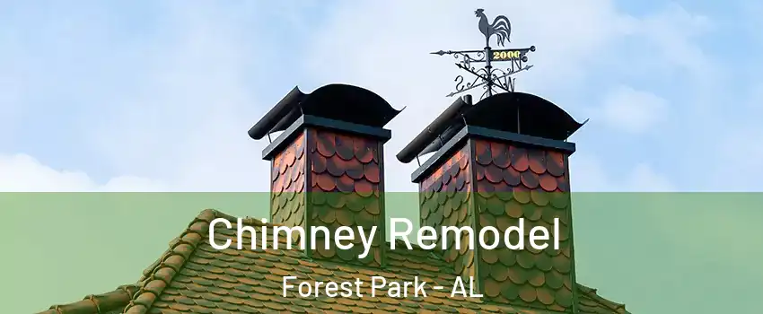 Chimney Remodel Forest Park - AL