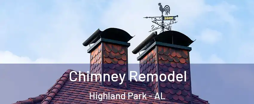 Chimney Remodel Highland Park - AL