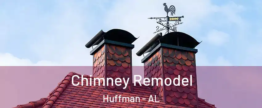 Chimney Remodel Huffman - AL