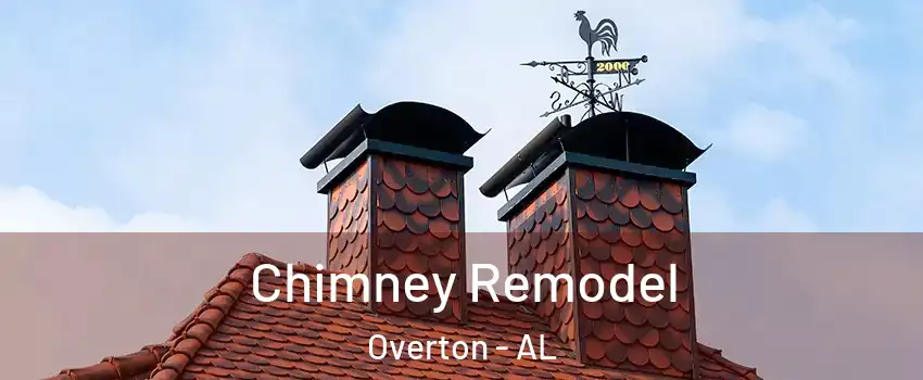 Chimney Remodel Overton - AL