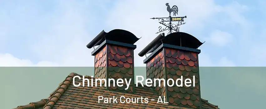 Chimney Remodel Park Courts - AL