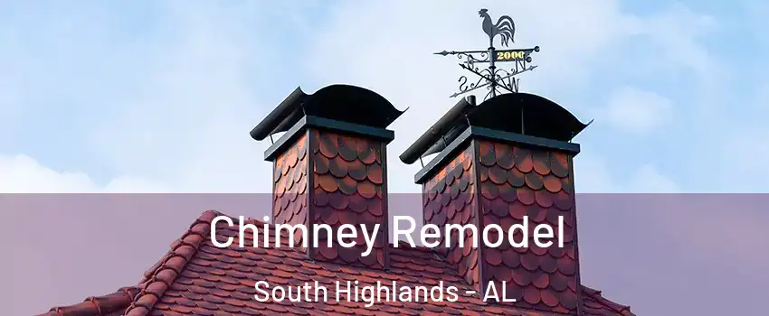 Chimney Remodel South Highlands - AL