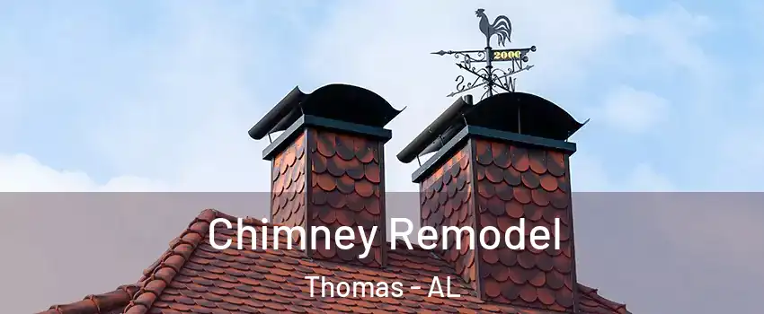 Chimney Remodel Thomas - AL