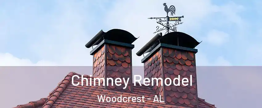 Chimney Remodel Woodcrest - AL