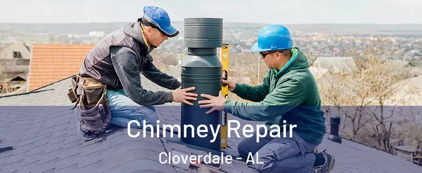 Chimney Repair Cloverdale - AL