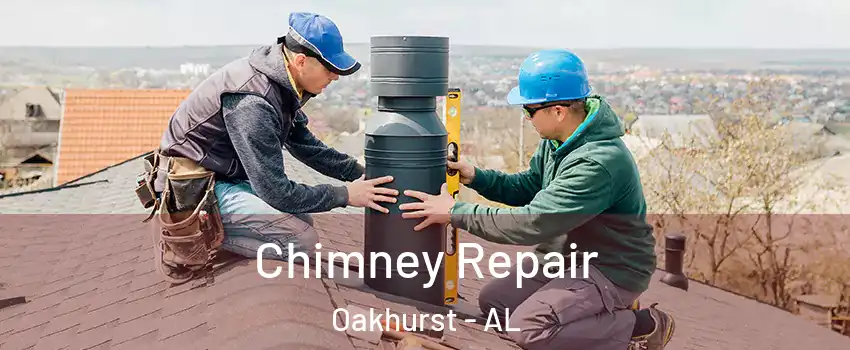Chimney Repair Oakhurst - AL
