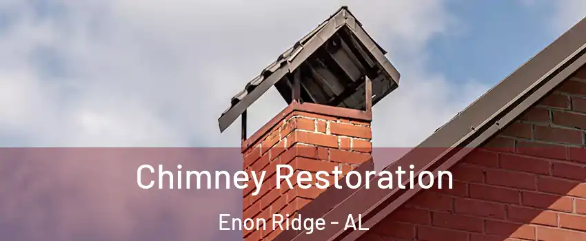 Chimney Restoration Enon Ridge - AL