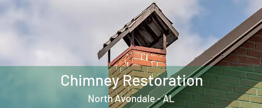 Chimney Restoration North Avondale - AL