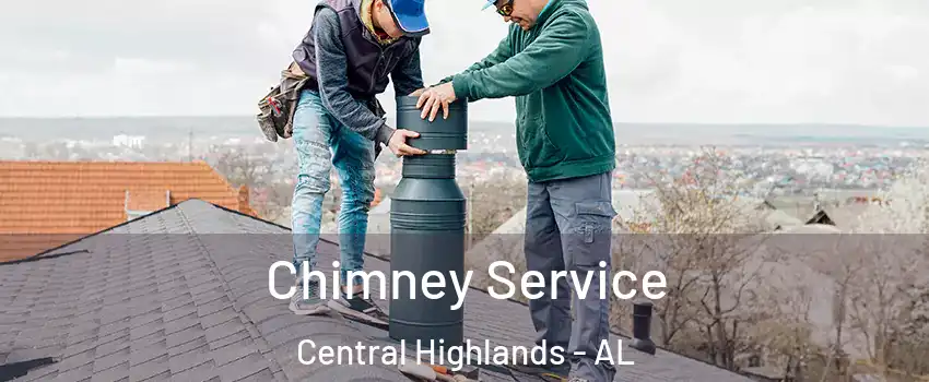 Chimney Service Central Highlands - AL