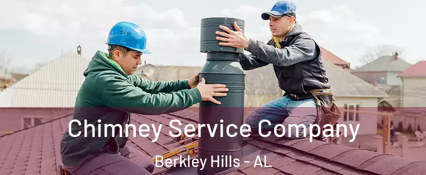 Chimney Service Company Berkley Hills - AL