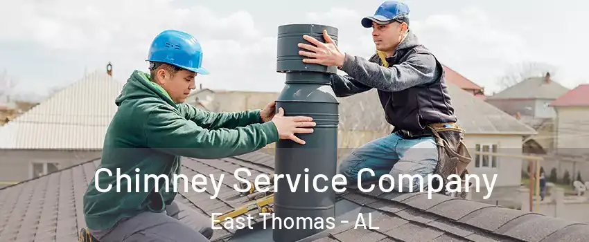Chimney Service Company East Thomas - AL