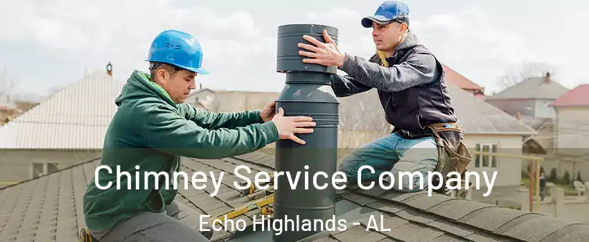Chimney Service Company Echo Highlands - AL