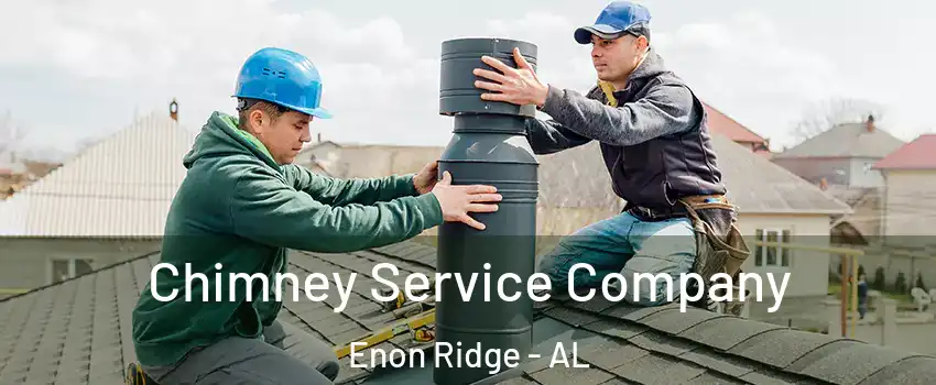Chimney Service Company Enon Ridge - AL