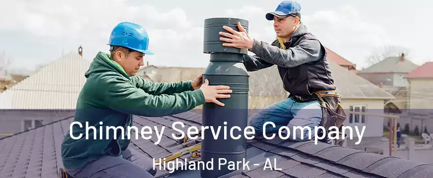 Chimney Service Company Highland Park - AL
